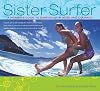 Sister Surfer: A Woman's Guide to Surfing with Bliss and Courage