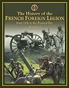 The History of the French Foreign Legion: From 1831 to Present Day