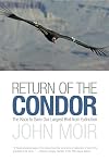 Return of the Condor: The Race to Save Our Largest Bird from Extinction
