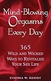 Mind-Blowing Orgasms Every Day