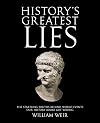 History's Greatest Lies