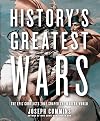 History's Greatest Wars: The Epic Conflicts that Shaped the Modern World