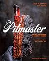 Pitmaster: Recipes, Techniques, and Barbecue Wisdom