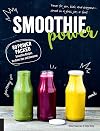 Smoothie Power: 80 Power-Packed Smoothie Recipes for Every Day and Everyone