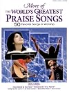 More of the Worlds Greatest Praise Songs