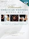 The ultimate Christian wedding music kit : contempory music...