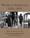 Working Americans, 1880-2015. Volume V, Americans at War