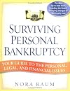 Surviving Personal Bankruptcy: Your Guide to the Personal, Legal, and Financial Issues