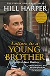 Letters to a Young Brother: MANifest Your Destiny