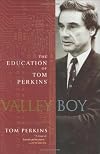 Valley Boy: The Education of Tom Perkins