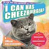 I Can Has Cheezburger?: A LOLcat Colleckshun