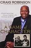 A Game of Character: A Family Journey from Chicago's Southside to the Ivy League and Beyond