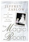 The Magic Room: A Story About the Love We Wish for Our Daughters