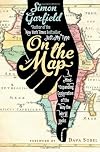 On the Map: Why the World Looks the Way it Does