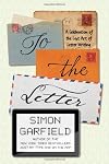 To the Letter: A Celebration of the Lost Art of Letter Writing