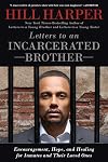 Letters to an Incarcerated Brother: Encouragement, Hope, and Healing for Inmates and Their Loved Ones