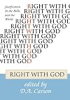 Right with God: Justification in the Bible and the World
