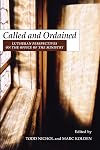 Called and Ordained: Lutheran Perspectives on the Office of the Ministry