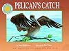 Pelican's Catch