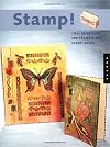 Stamp!: Tips, Techniques, and Projects for Stamp Lovers (Craft)
