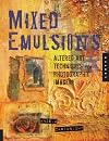 Mixed Emulsions: Altered Art Techniques for Photographic Imagery