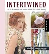 Intertwined: The Art of Handspun Yarn, Modern Patterns and Creative Spinning