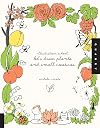 Illustration School: Let's Draw Plants and Small Creatures