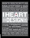 I Heart Design: Remarkable Graphic Design Selected by Designers, Illustrators, and Critics