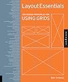 Layout Essentials: 100 Design Principles for Using Grids