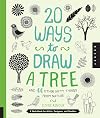 20 Ways to Draw a Tree and 44 Other Nifty Things from Nature: A Sketchbook for Artists, Designers, and Doodlers