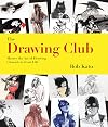 The Drawing Club: Master the Art of Drawing Characters from Life
