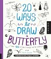 20 Ways to Draw a Butterfly and 44 Other Things with Wings: A Sketchbook for Artists, Designers, and Doodlers