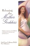 Releasing the Mother Goddess