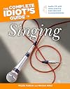 The Complete Idiot's Guide to Singing
