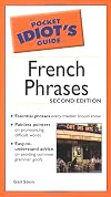 The Pocket Idiot's Guide to French Phrases