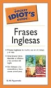 The Pocket Idiot's Guide to Frases Inglesas