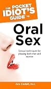 The Pocket Idiot's Guide to Oral Sex