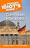 The Pocket Idiot's Guide to German Phrases