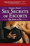 Veronica Monet's Sex Secrets of Escorts: Tips from a Pro