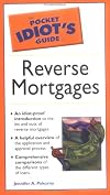 The Pocket Idiot's Guide to Reverse Mortgages