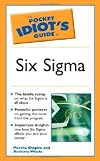 The Pocket Idiot's Guide to Six Sigma