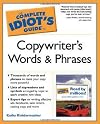 The Complete Idiot's Guide to Copywriter's Words and Phrases