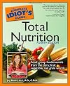 Complete Idiot's Guide to Total Nutrition, Fourth Edition