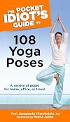 The Pocket Idiot's Guide to 108 Yoga Poses