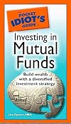 The Pocket Idiot's Guide to Investing in Mutual Funds (Pocket Idiot's Guides)