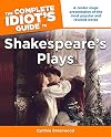 The Complete Idiot's Guide to Shakespeare's Plays