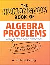 The Humongous Book of Algebra Problems (Humongous Books)