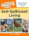 The Complete Idiot's Guide to Self-Sufficient Living