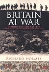 Britain at War: Famous British Battles from Hastings to Normandy 1066-1943