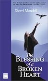 The Blessing of a Broken Heart